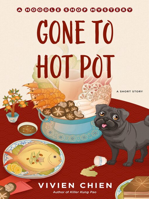 Title details for Gone to Hot Pot by Vivien Chien - Available